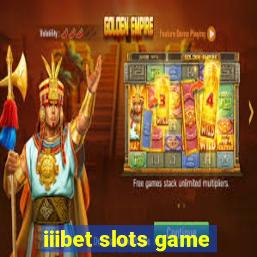 iiibet slots game